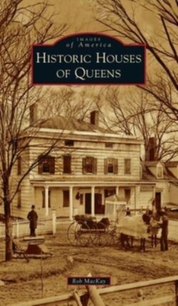 Historic Houses of Queens