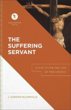 Suffering Servant – Isaiah 53 for the Life of the Church