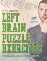 Left Brain Puzzle Exercises Sudoku Intermediate Puzzles Travel Size Edition