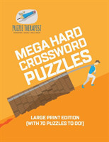 Mega Hard Crossword Puzzles Large Print Edition (with 70 puzzles to do!)