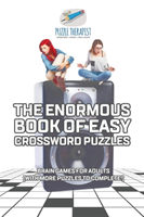 Enormous Book of Easy Crossword Puzzles Brain Games for Adults (with more puzzles to complete!)