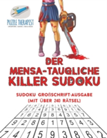 Mensa-Taugliche Killer Sudoku Sudoku Großschrift-Ausgabe (mit über 240 Rätsel)