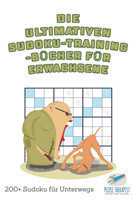 ultimativen Sudoku-Training-Bücher für Erwachsene 200+ Sudoku für Unterwegs
