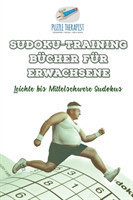 Sudoku-Training Bücher für Erwachsene Leichte bis Mittelschwere Sudokus