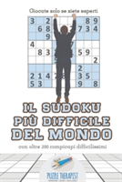 Sudoku più difficile del mondo Giocate solo se siete esperti con oltre 200 rompicapi difficilissimi