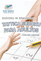 Tattica Sudoku para Adultos Sudoku in spagnolo con 240 Juegos!