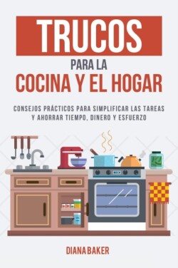 Trucos para la Cocina y el Hogar