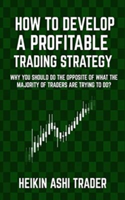 How to Develop a Profitable Trading Strategy