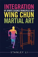 Integration of Sports Science Principles into Wing Chun Martial Art