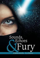 Sounds, Echoes & Fury