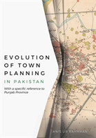 Evolution of Town Planning in Pakistan