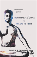 Children of Shiva & the Exotic Tribes