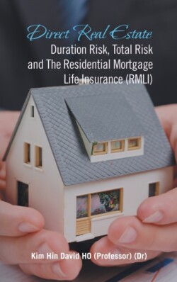 Direct Real Estate Duration Risk, Total Risk and the Residential Mortgage Life Insurance (Rmli)