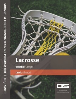 DS Performance - Strength & Conditioning Training Program for Lacrosse, Strength, Advanced