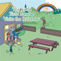 Little Field Mouse Visits the Rainbow