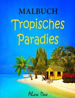 Malbuch - Tropisches Paradies