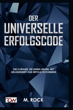 ERFOLGS-CODE, Der Universelle Erfolgscode,