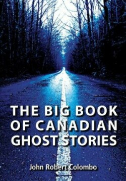 Big Book of Canadian Ghost Stories