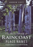 Encyclopedia of Raincoast Place Names