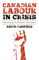 Canadian Labour in Crisis