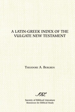 Latin-Greek Index of the Vulgate New Testament