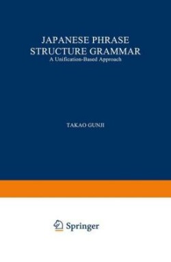 Japanese Phrase Structure Grammar A Unification-based Approach