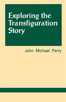 Exploring the Transfiguration Story