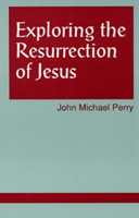 Exploring the Resurrection of Jesus