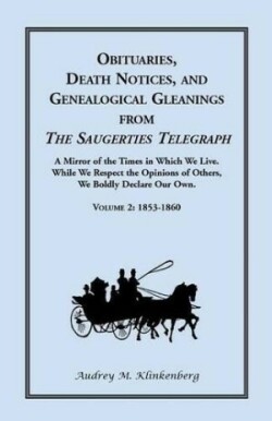 Obituaries, Death Notices, and Genealogical Gleanings from the Saugerties Telegraph