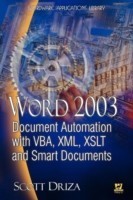 Word 2003 Document Automation with VBA, XML, XSLT, and Smart Documents