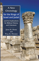 New Chronology for the Kings of Israel and Judah and Its Implications for Biblical History and Literature