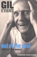 Gil Evans: Out of the Cool