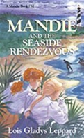 Mandie and the Seaside Rendezvous