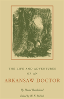 Life and Adventures of an Arkansas Doctor