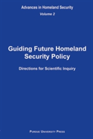 Guiding Future Homeland Security Policy Directions for Scientific Inquiry v. 2
