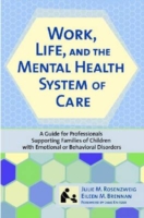 Work, Life, and the Mental Health Care System of Care