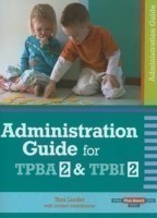 Administration Guide for Transdisciplinary Play-based Assessment 2 and Transdisciplinary Play-based Intervention 2