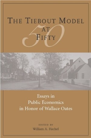 Tiebout Model at Fifty – Essays in Public Economics in Honor of Wallace Oates