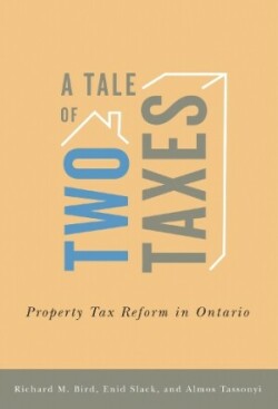 Tale of Two Taxes – Property Tax Reform in Ontario