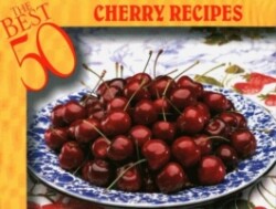 Best 50 Cherry Recipes