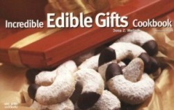 Incredible Edible Gifts Cookbook