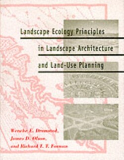 Landscape Ecology Principles in Landscape Architecture and Land-Use Planning