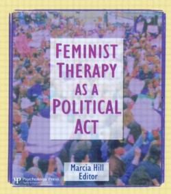 Feminist Therapy as a Political Act