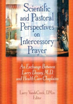 Scientific and Pastoral Perspectives on Intercessory Prayer