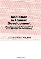 Addiction in Human Development