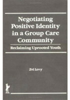 Negotiating Positive Identity in a Group Care Community