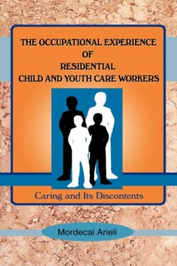 Occupational Experience of Residential Child and Youth Care Workers