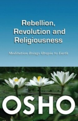 Rebellion, Revolution & Religiousness