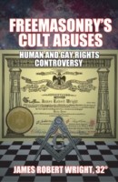 Freemasonry's Cult Abuses