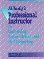 Milady's Professional Instructor for Cosmetology, Barber-Styling and Nail Technology